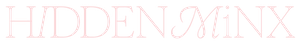 HIDDEN MINX